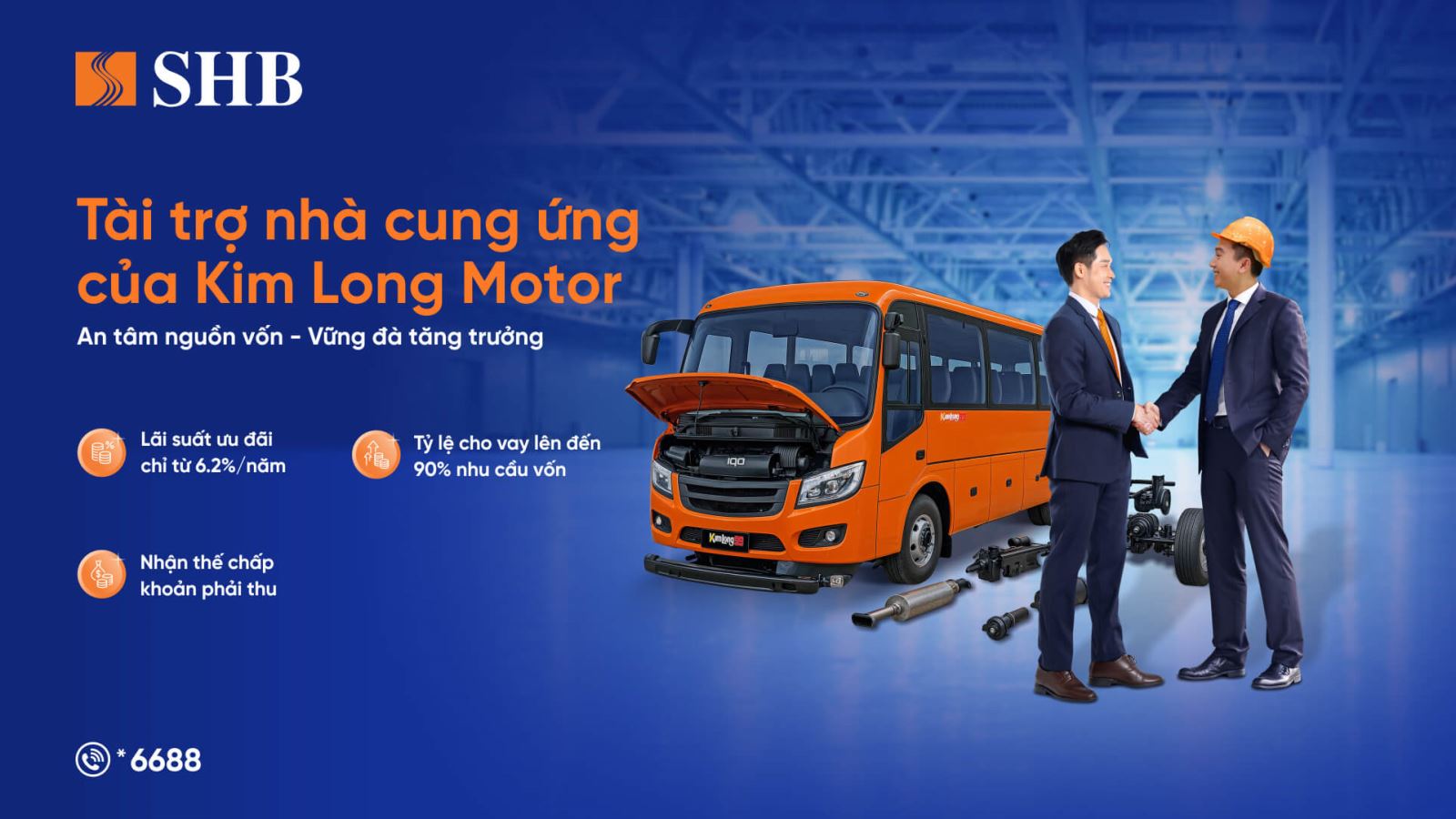 Ngân hàng SHB tài trợ nhà cung cấp Kim Long Motor lên đến 90% nhu cầu vốn 