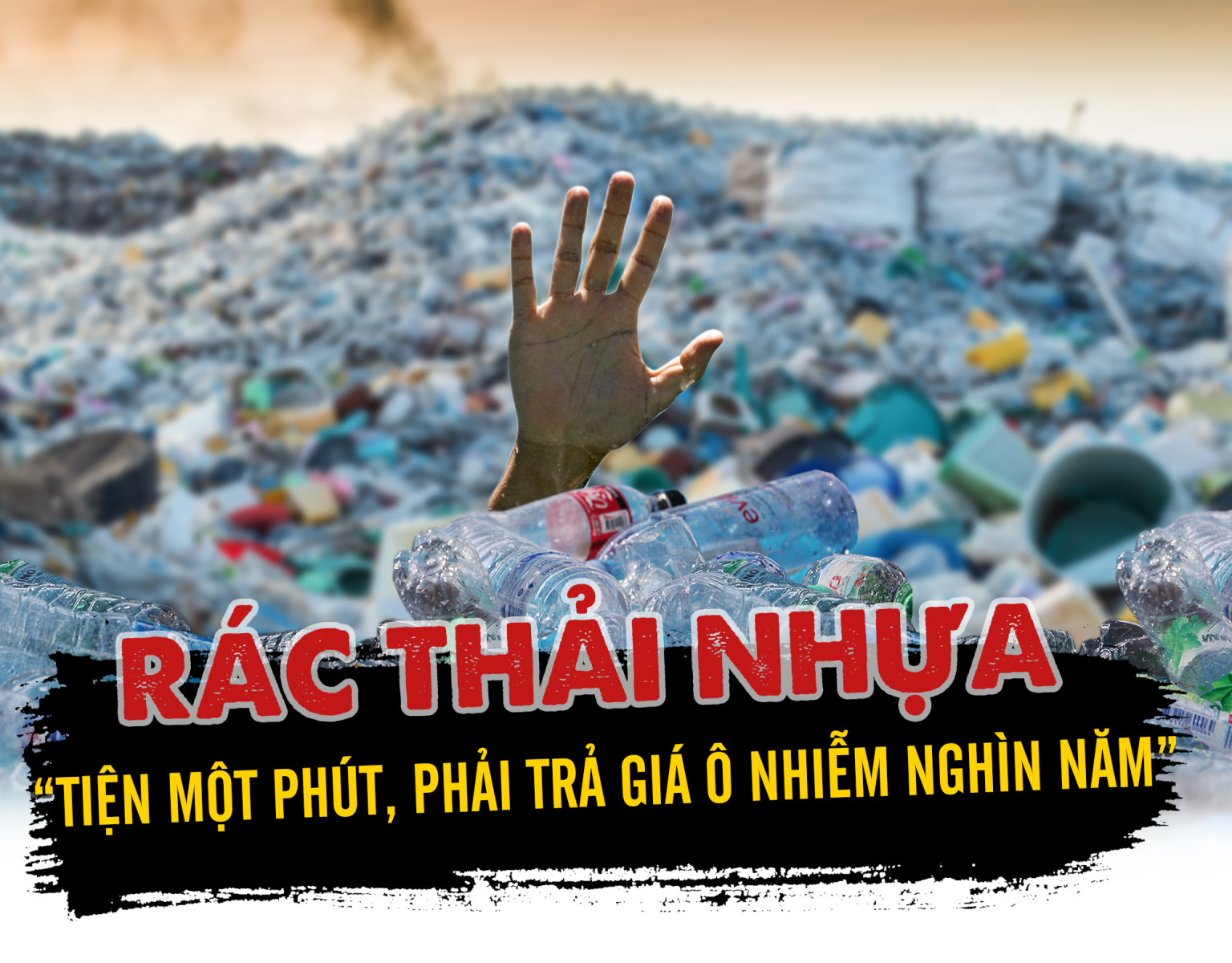 Rác thải nhựa - Tiện một phút hại nghìn năm 