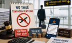 Siết thực hiện tạm hoãn xuất cảnh do nợ thuế, bảo đảm đúng đối tượng và kịp thời gỡ bỏ 