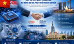 Hợp tác Việt Nam - Singapore mở rộng dư địa phát triển ngành bán dẫn