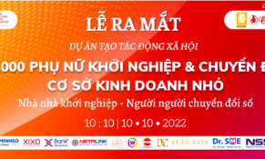 Lễ ra mắt dự án tác động xã hội 1 triệu Phụ nữ khởi nghiệp và chuyển đổi số cơ sở kinh doanh nhỏ
