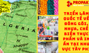 Cơ hội tham dự Triển lãm Quốc tế về đóng gói, nhựa, chế biến thực phẩm và in ấn tại Tây Phi