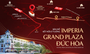 Shophouse Imperia Grand Plaza Đức Hoà là ‘lá chắn an toàn’ cho dòng vốn 2025