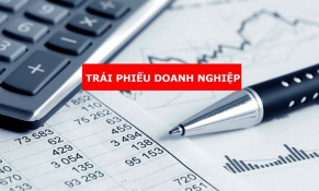 Ôm trái phiếu doanh nghiệp phải biết tránh rủi ro