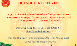 Cục Thuế Hà Nội tổ chức hỗ trợ doanh nghiệp, người nộp thuế thực hiện quyết toán thuế năm 2021