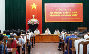 Quảng Bình: Tổ chức gặp mặt doanh nghiệp quý II/2024 với chủ đề ‘‘Kết nối Ngân hàng - Doanh nghiệp’’